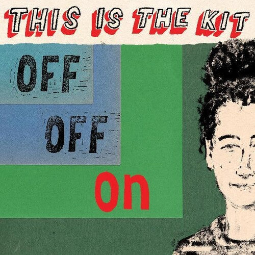 This Is the Kit: Off Off On