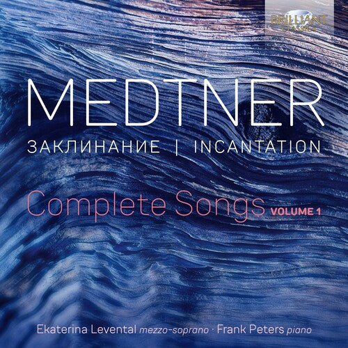 Medtner / Levental / Peters: Complete Songs 1