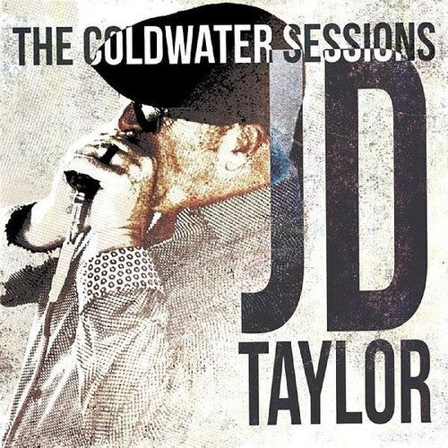 Taylor, Jd: Coldwater Sessions