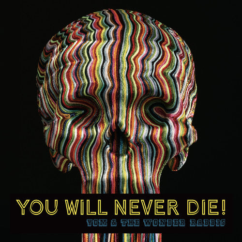 Yom & Wonder Rabbis: You Will Never Die