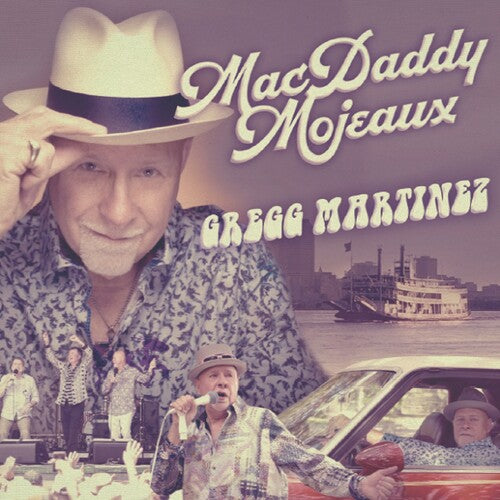 Martinez, Gregg: Mac Daddy Mojeaux