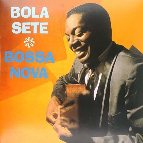 Sete, Bola: Bossa Nova