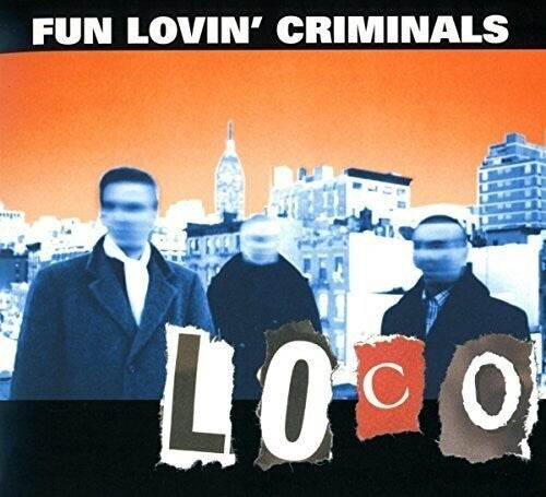 Fun Lovin Criminals: Loco