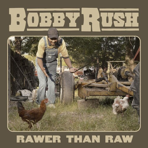 Rush, Bobby: Rawer Than Raw