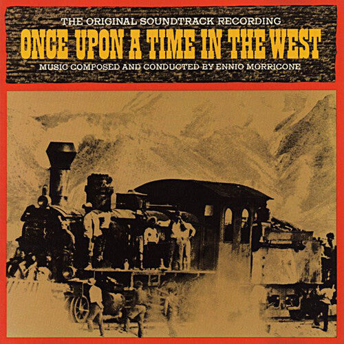 Morricone, Ennio: C'era Una Volta Il West (Once Upon a Time in the West) (Original Motion Picture Soundtrack)