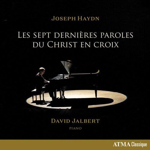 Haydn / Jalbert: Les Sept Dernieres Paroles