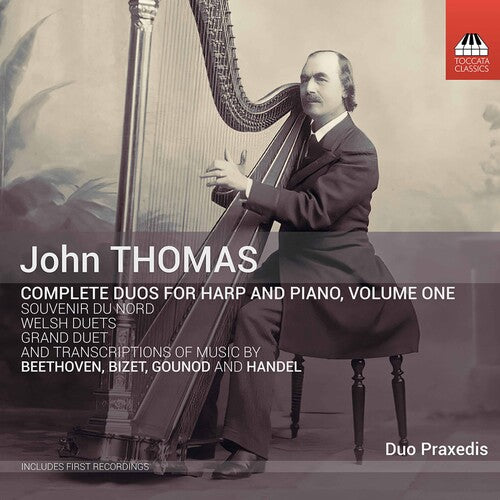 Thomas / Duo Praxedis: Complete Duos Harp & Piano 1