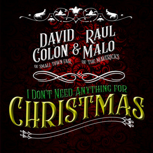 Malo, Raul / Colon, David: I Don't Need Anything For Christmas - CD SINGLE