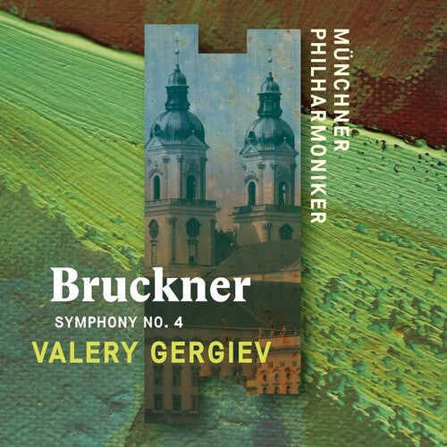 Munchner Philharmoniker / Valery, Gergiev: Bruckner: Symphony No. 4 (Recorded Live at St. Florian)