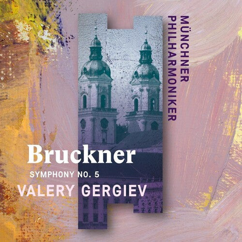 Munchner Philharmoniker / Valery, Gergiev: Bruckner: Symphony No. 5 (Recorded Live at St. Florian)