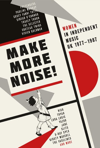 Make More Noise: Women in Independent Music Uk: Make More Noise: Women In Independent Music UK 1977-1987 / Various(w/Book)