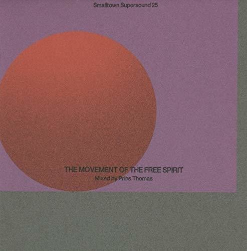 Thomas, Prins: Smalltown Supersound 25: Movement Of Free Spirit