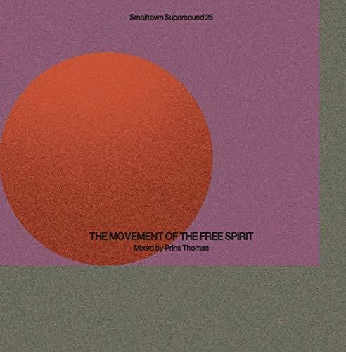 Thomas, Prins: Smalltown Supersound 25: Movement Of Free Spirit