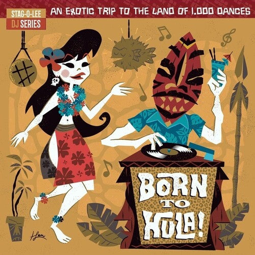 Born to Hula: Stag-O-Lee DJ Set 4 / Various: Born To Hula: Stag-O-Lee DJ Set Vol. 4 (Various Artists)