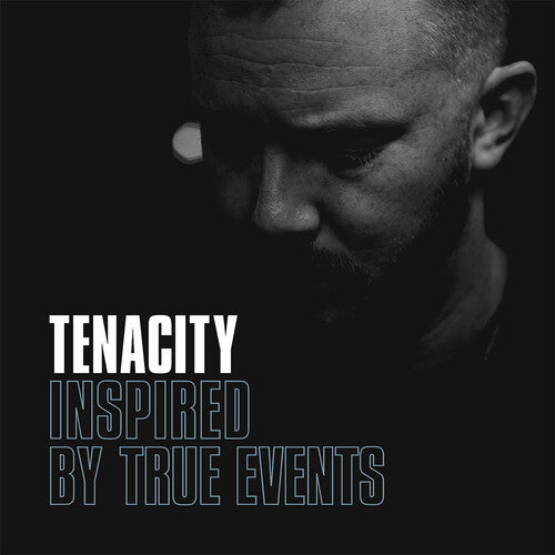 Tenacity: Inspired By True Events