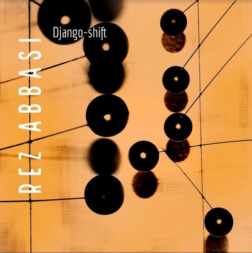 Rez Abbasi: Django-shift - COMPACT DISCS