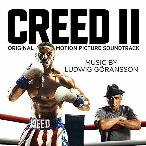 Goransson, Ludwig: Creed II (Original Motion Picture Soundtrack)