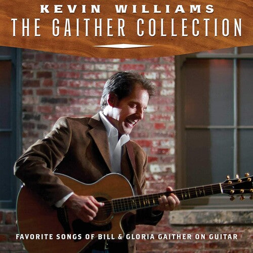 Kevin Williams: Gaither Collection: Favorite Songs Of Bill & Gloria On Guitar - COMPACT DISCS
