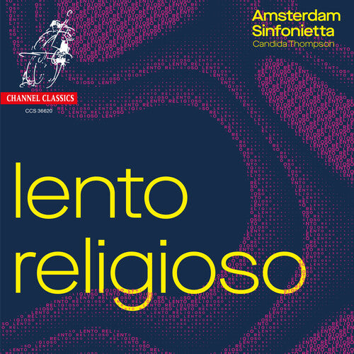 Sinfonietta, Amsterdam / Thompson, Candida: Lento Religioso