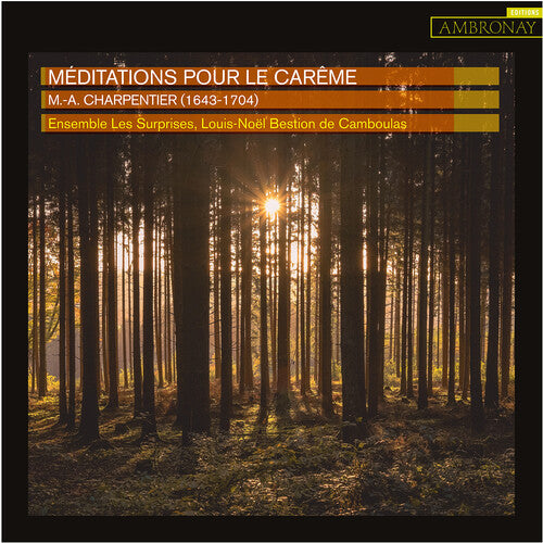 Charpentier / Ensemble Les Surprises / Camboulas: Meditations Pour Le Careme