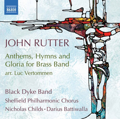 Rutter / Black Dyke Band / Battiwalla: Anthems Hymns & Gloria