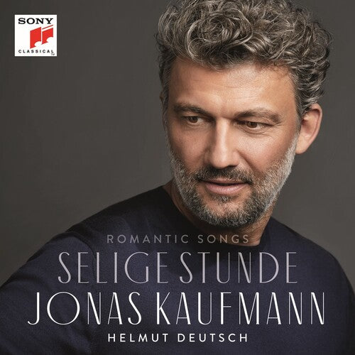 Kaufmann: Selige Stunde - Romantic Songs