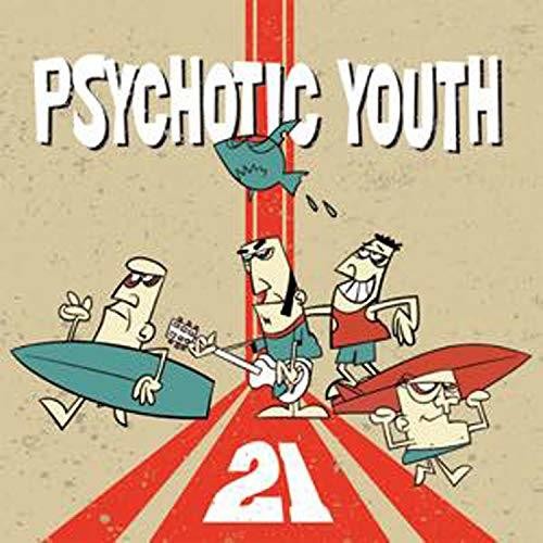 Psychotic Youth: 21