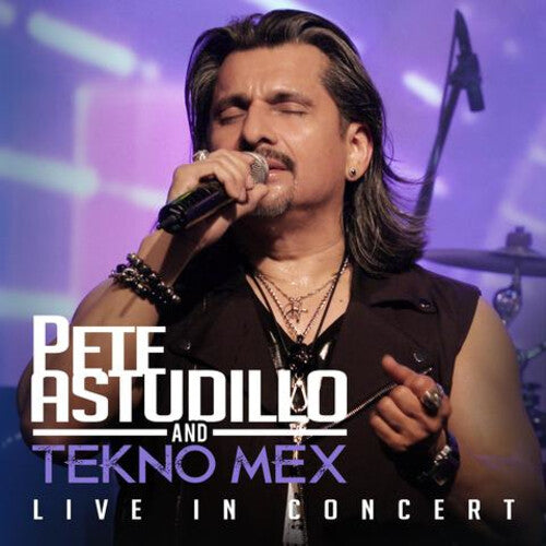 Astudillo, Pete / Tekno Mex: Live In Concert