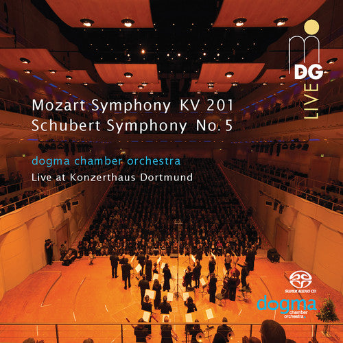 Mozart / Dogma Chamber Orchestra: Symphony in a Major 201 / Symphony in B Flat - SUPER-AUDIO CD