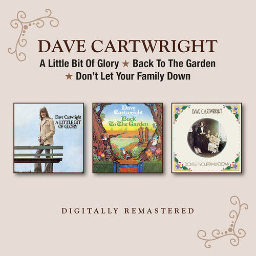 Cartwright, Dave: A Little Bit Of Glory / Back To The Garden / Don't Let Your FamilyDown