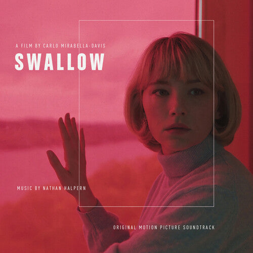 Halpern, Nathan: Swallow (Original Motion Picture Soundtrack)