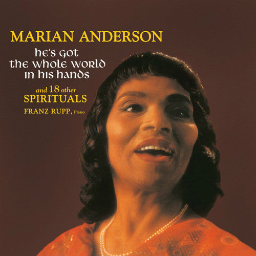 Anderson, Marian: He's Got the Whole World in His Hands