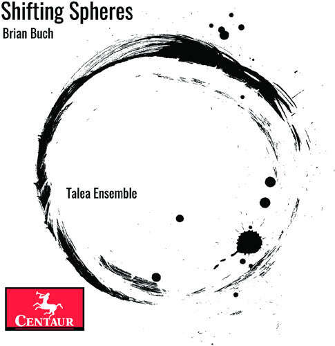 Buch / Talea Ensemble: Shifting Spheres