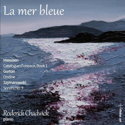 Gorton / Chadwick: La Mer Bleue