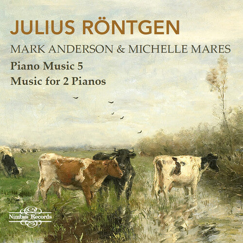 Rontgen / Anderson / Mares: Piano Music 5