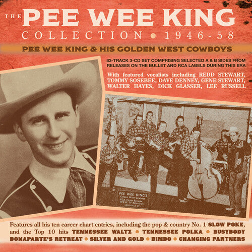 King, Pee Wee & His Golden West Cowboys: The Pee Wee King Collection 1946-58