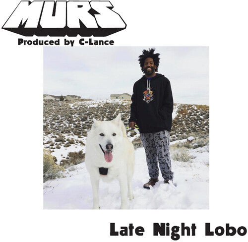 Murs / C-Lance: Late Night Lobo / Psychedelic Steve