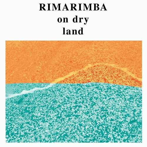 Rimarimba: On Dry Land