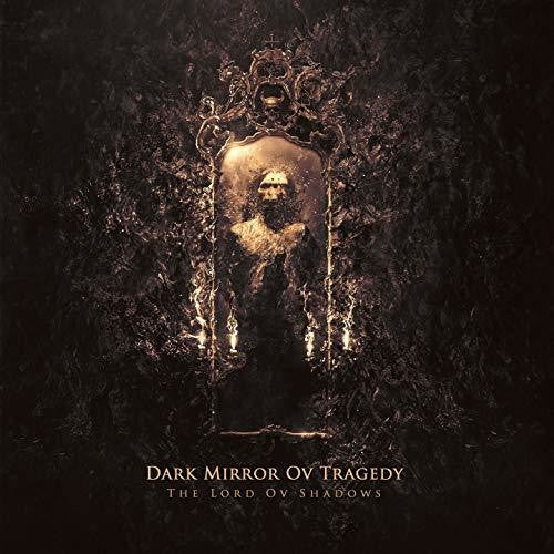 Dark Mirror Ov Tragedy: Lord Ov Shadows