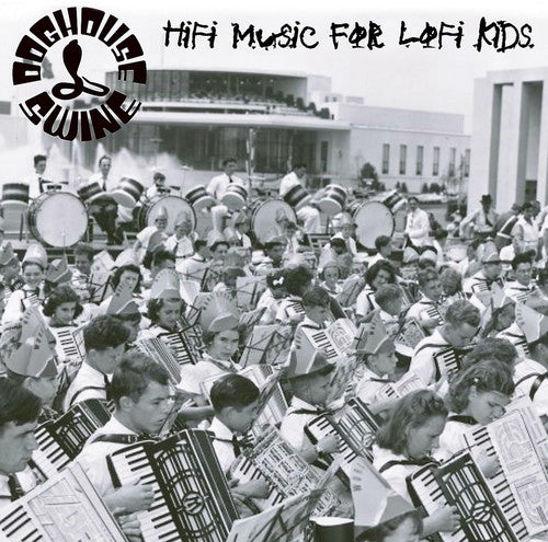 Doghouse Swine: Hifi Music For Lofi Kids