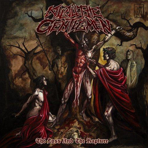 Kill All the Gentlemen: Loss And The Rapture