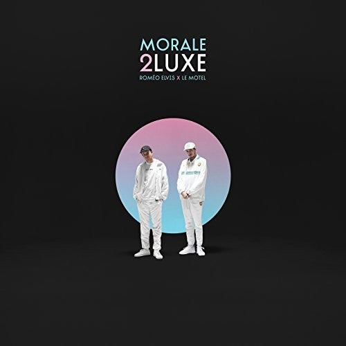 Elvis, Romeo / Le Motel: Morale 2Luxe