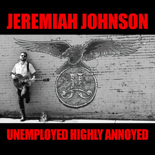 Johnson, Jeremiah: Unemployed Highly Annoyed