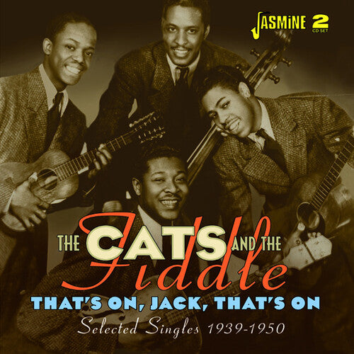 Cats & the Fiddle: That's On, Jack, Thats On: Selected Singles 1939-1950