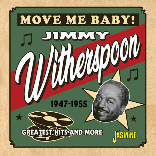 Witherspoon, Jimmy: Move Me Baby! Greatest Hits & More 1947-1955