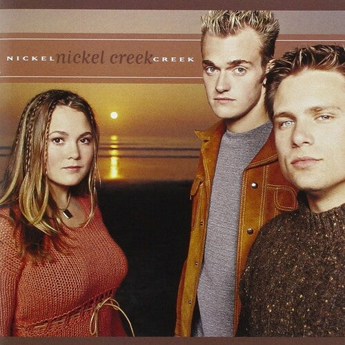 Nickel Creek: Nickel Creek