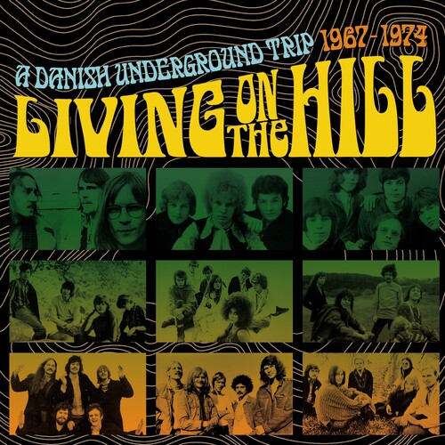 Living on the Hill: Danish Underground Trip 67-74: Living On The Hill: A Danish Underground Trip 1967-1974 / Various