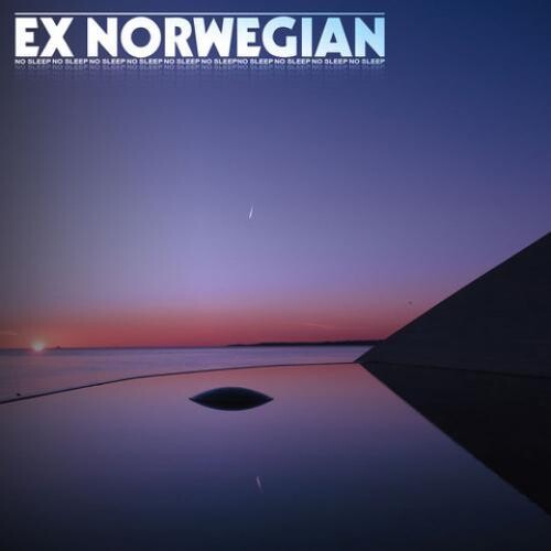 Ex Norwegian: No Sleep