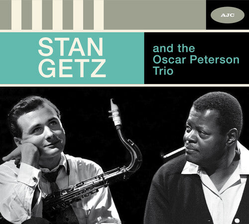 Getz, Stan: Stan Getz & The Oscar Peterson Trio: The Complete Session [DigipakWith Bonus Track]