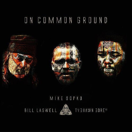 Sopko, Mike / Laswell, Bill / Sorey, Tyshawn: On Common Ground